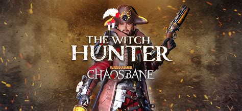 The Witch Hunter's Background: Origins and Motivations in Warhammer Chaosbane